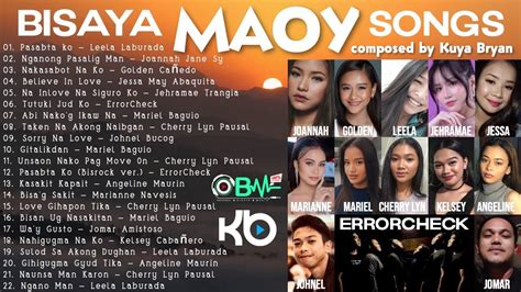 BISAYA MAOY SONGS composed by Kuya Bryan .